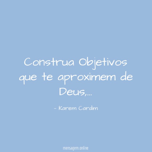 Construa Objetivos que te aproximem de Deus