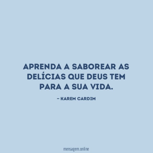Aprenda a saborear as delícias que Deus tem