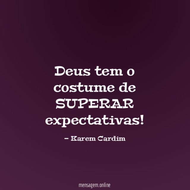 Deus tem o costume de SUPERAR expectativas