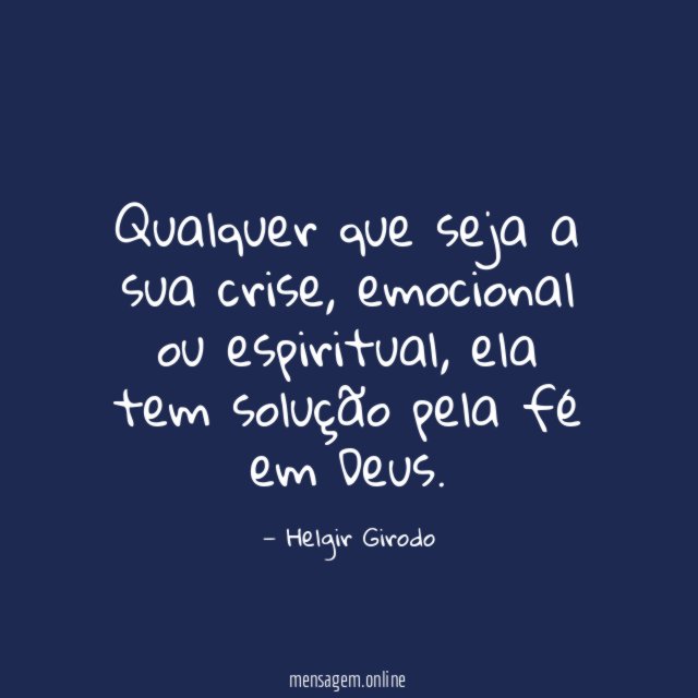 Qualquer que seja a sua crise