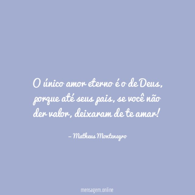 O único amor eterno é o de Deus