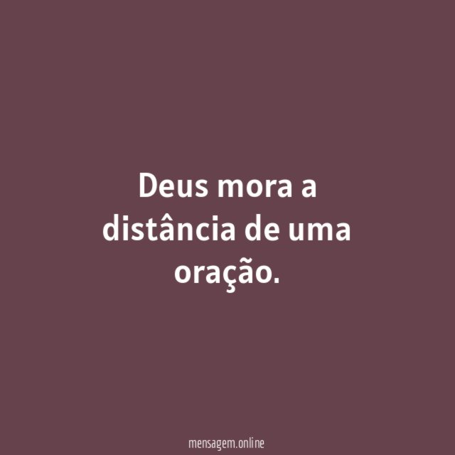 Deus mora a distância de uma oração