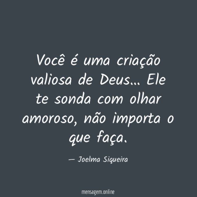 Você é uma criação valiosa de Deus