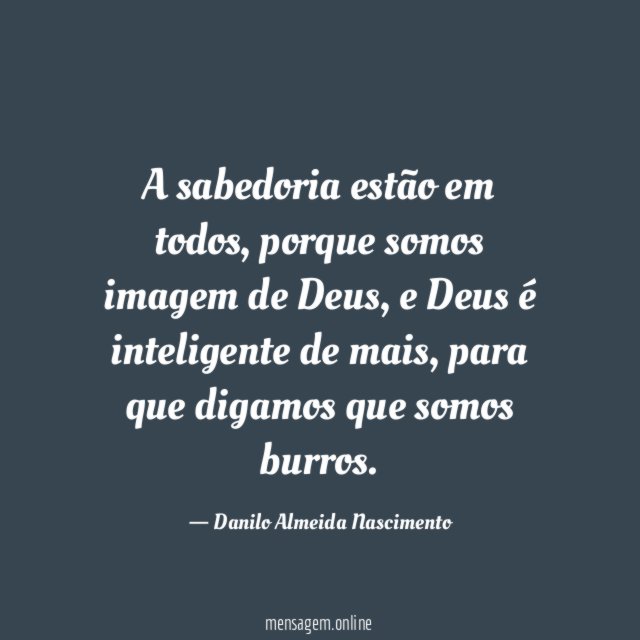 A sabedoria estão em todos