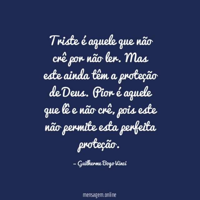 Triste é aquele que não crê por não ler