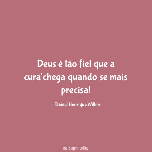 Deus é tão fiel que a cura'chega quando se mais precisa