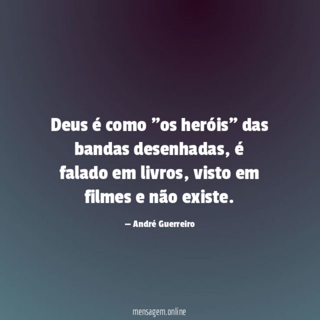 Deus é como "os heróis" das bandas desenhadas