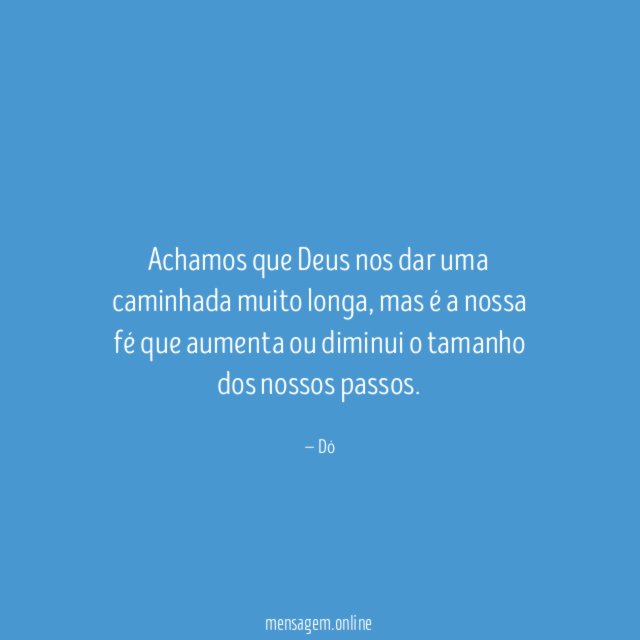 Achamos que Deus nos dar uma caminhada muito longa