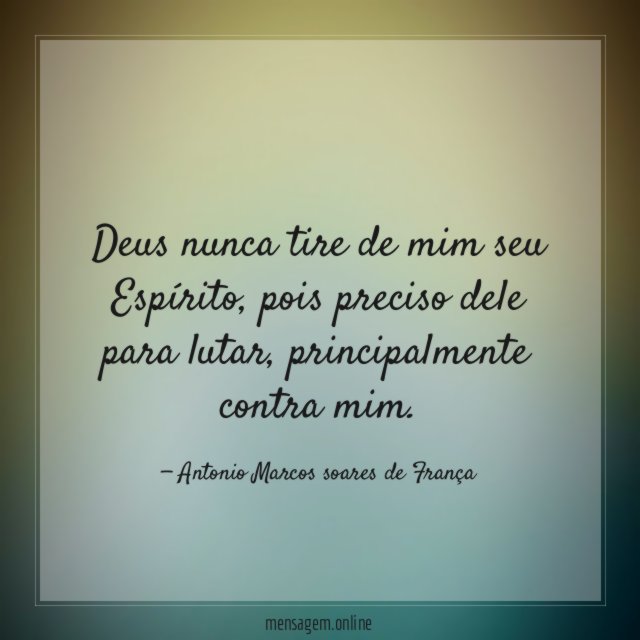 Deus nunca tire de mim seu Espírito