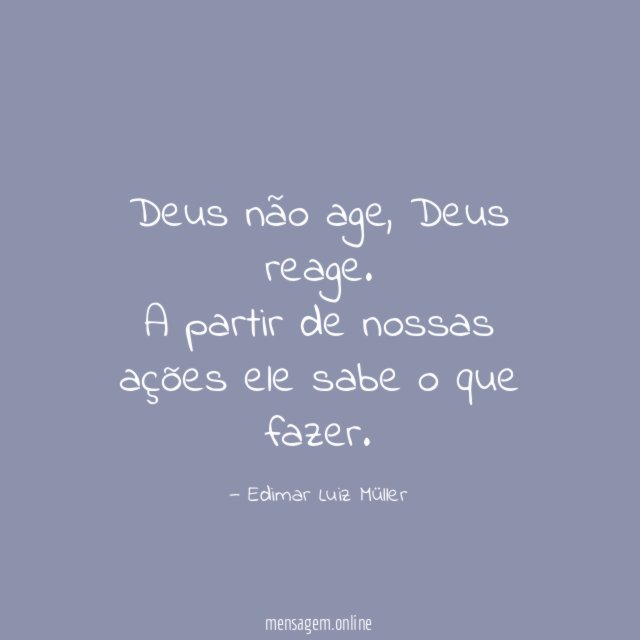 Deus não age