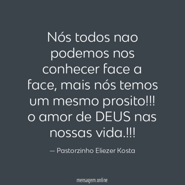 Nós todos nao podemos nos conhecer face a face