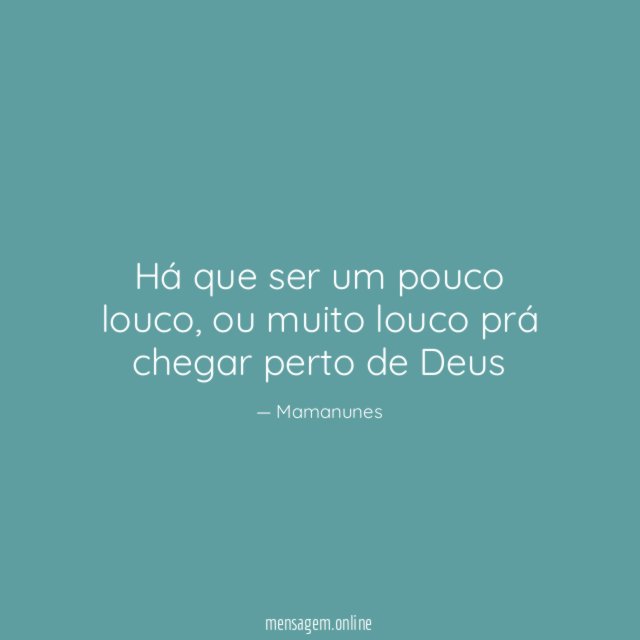 Há que ser um pouco louco