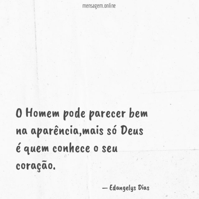 O Homem pode parecer bem na aparência