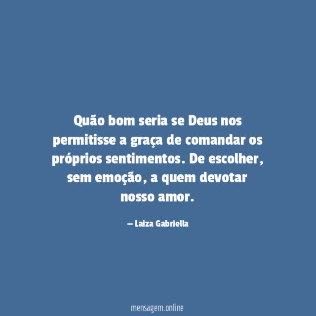Quão bom seria se Deus nos permitisse a