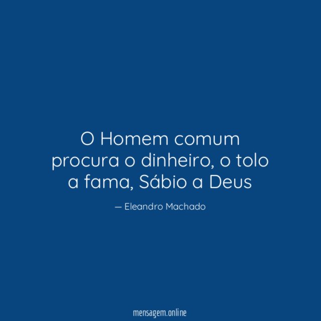 O Homem comum procura o dinheiro