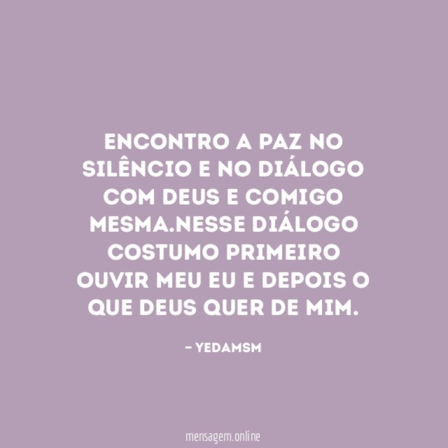 Encontro a Paz no silêncio e no diálogo