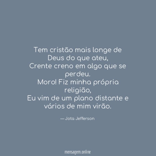 Tem cristão mais longe de Deus do que ateu