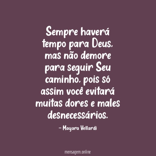 Sempre haverá tempo para Deus