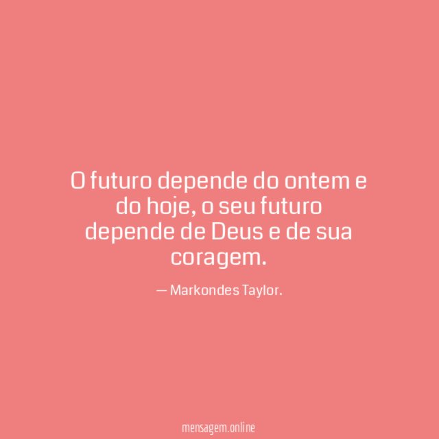 O futuro depende do ontem e do hoje