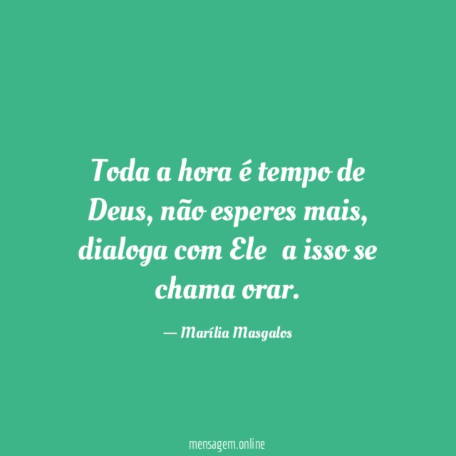 Toda a hora é tempo de Deus