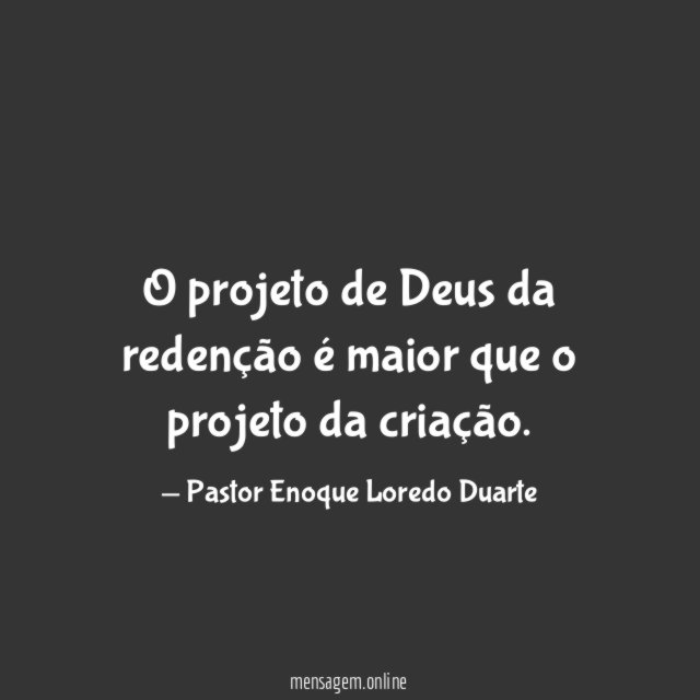 O projeto de Deus da redenção é maior