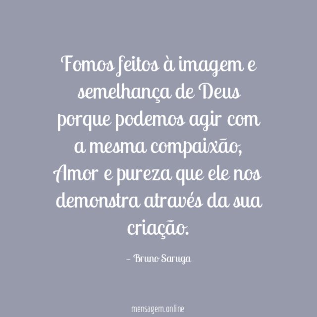 Fomos feitos à imagem e semelhança de Deus