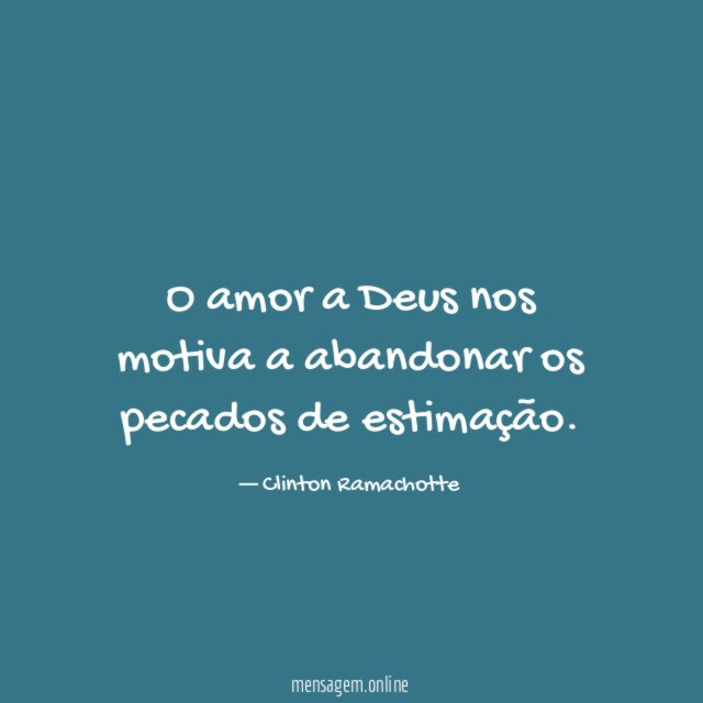 O amor a Deus nos motiva a abandonar
