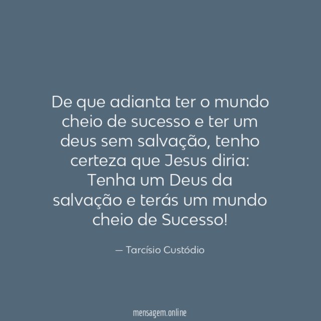 De que adianta ter o mundo cheio de