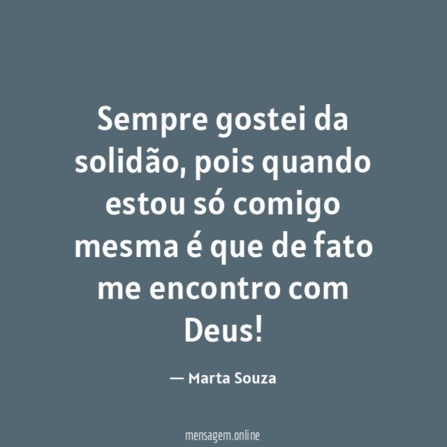 Sempre gostei da solidão