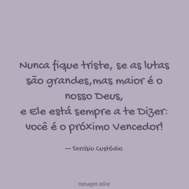 Nunca fique triste