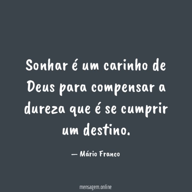Sonhar é um carinho de Deus para compensar