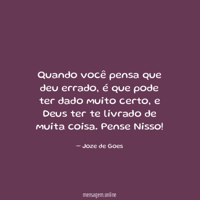 Quando você pensa que deu errado