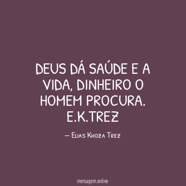 Deus dá saúde e a vida