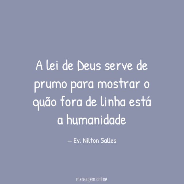 A lei de Deus serve de prumo