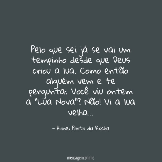 Pelo que sei já se vai um tempinho