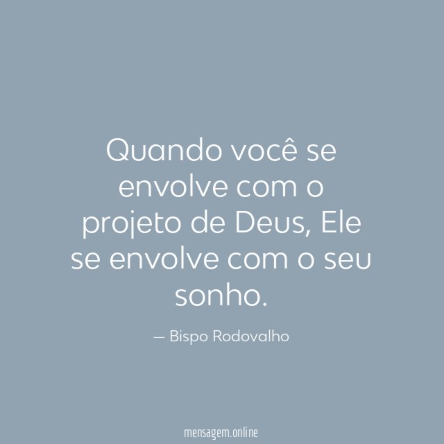 Quando você se envolve com o projeto de Deus