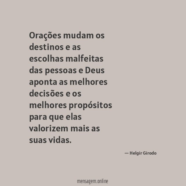 Orações mudam os destinos e as escolhas malfeitas