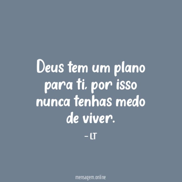 Deus tem um plano para ti