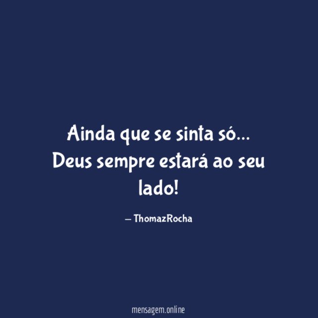 Ainda que se sinta só
