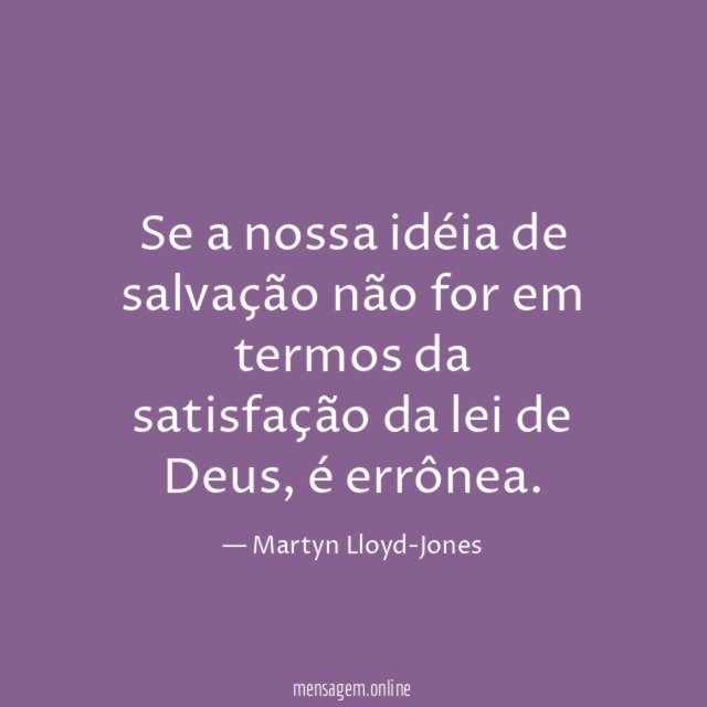 Se a nossa idéia de salvação não for