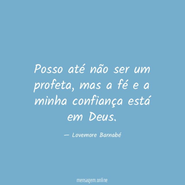 Posso até não ser um profeta