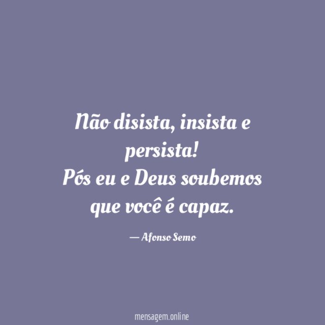 Não disista