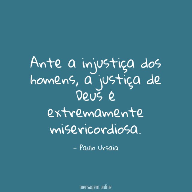 Ante a injustiça dos homens
