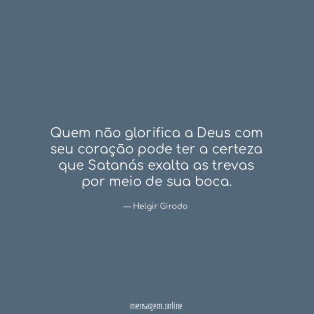 Quem não glorifica a Deus com seu coração