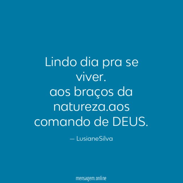 Lindo dia pra se viver