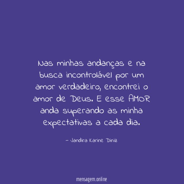 Nas minhas andanças e na busca incontrolável por