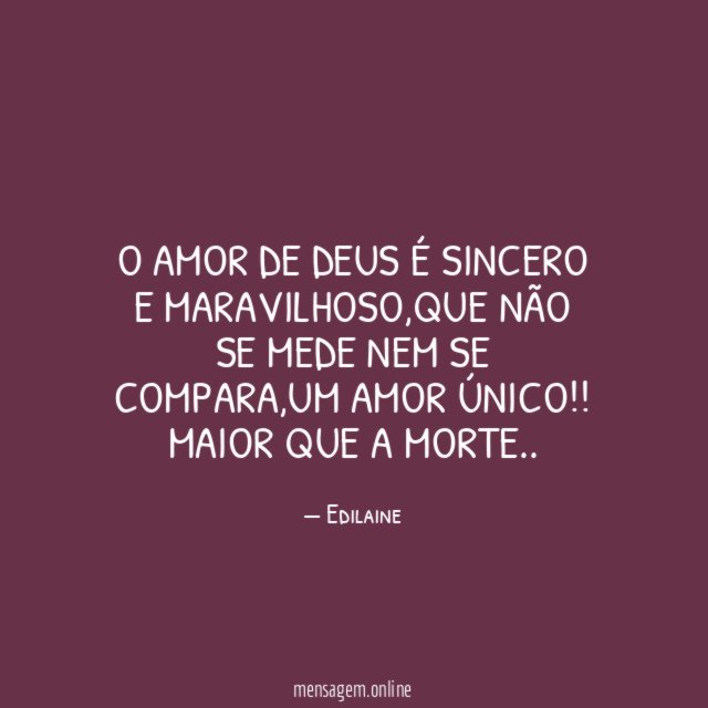 O amor de deus é sincero e maravilhoso