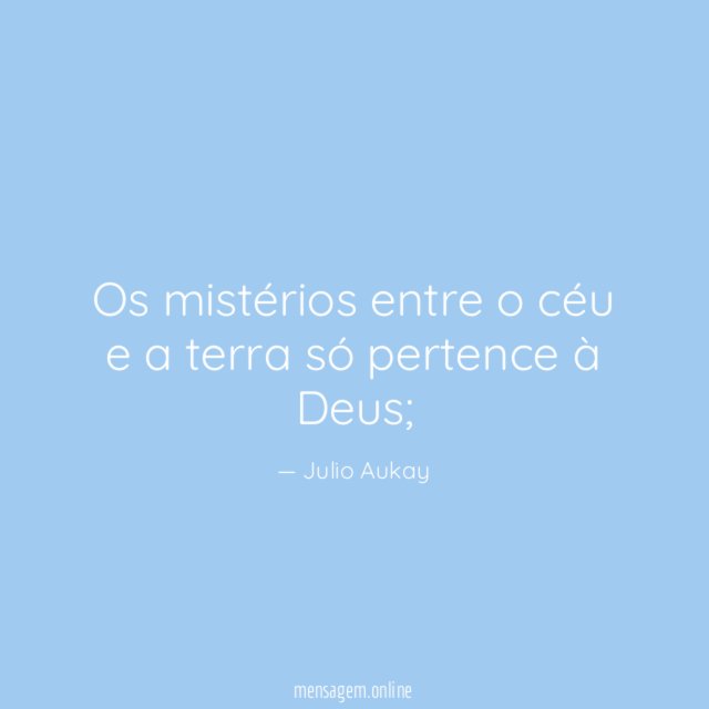 Os mistérios entre o céu e a terra