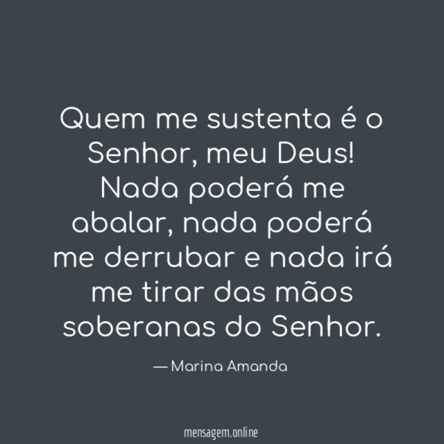 Quem me sustenta é o Senhor