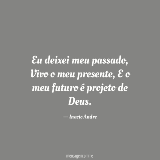 Eu deixei meu passado